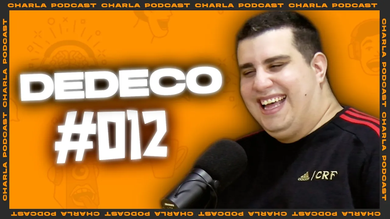 CHARLA #012 - Dedeco