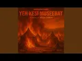 Download Lagu Yeh Kesi Museebat