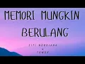 Download Lagu SITI NORDIANA,  TOMOK - MEMORI MUNGKIN BERULANG (LIRIK)