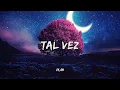 Paulo Londra - Tal Vez (Letra)