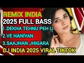 Download Lagu Remix india 2025 full bass,dj India 2025 viral tiktok,lagi joget India terbaru 2025