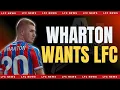 Download Lagu Wharton Wants Liverpool - Reds Plans To Swoop For Palace Star Unpacked
