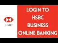 HSBC Business Login - How to Log Into HSBC Business Banking Account 2023