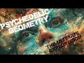 Psychedelic Geometry The Ultimate Exploration Trip Visuals