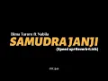 Download Lagu SAMUDRA JANJI-Bima Tarore ft Nabila (Speed up+Reverb+Lirik) viral tiktok