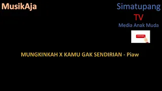 Download MUNGKINKAH X KAMU GAK SENDIRIAN - Piaw | MusikAja #2024 MP3