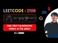 Leetcode 2108 Find First Palindromic String in the Array C Hindi Abhishek Khare