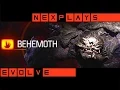 EVOLVE NEX Plays Behemoth Part Evacuation