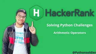 Solving Hackerrank s Python Challenges Python Arithmetic Operators Python Soldiers
