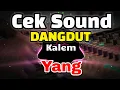 Download Lagu cek sound dangdut kalem gler bisa untuk karaoke pria  2025