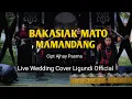 Download Lagu BAKASIAK MATO MAMANDANG LIVE WEDDING COVER LIGUNDI OFFICIAL