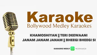 Download KARAOKE - KHAMOSHIYA || TERI DEEWANI || JANAM JANAM || BHEEGI BHEEGI SI -UNPLUGGED KARAOKE MEDLEY MP3