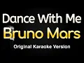 Dance With Me - Bruno Mars Karaoke Songs With