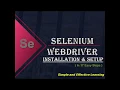 Selenium WebDriver - Setup and Installation Selenium Tutorial selenium webdriver tutorial