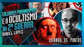 SOLDADOS PARANORMAIS E O OCULTISMO NA 2a. GUERRA: DANIEL LOPEZ - Inteligência Ltda. Podcast #1409