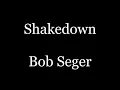 Shakedown - Bob Seger (Lyric Video) (1987)