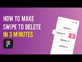 Make SWIPE to Delete Interactive Button in Figma 3 Minutes Figma Tutorial