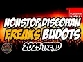 Nonstop Discohan 2025-Freaks BUDOTS Dance remix 2025 Trend _Dj Bhobho Remix 