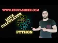 3 5 Python Love Calculator strings python project 3 Musavir Khaliq educasheer