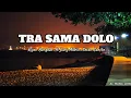 Download Lagu TRA SAMA DOLO ( LIRIK )- Justy Aldrin x Toton Caribo x Riyon Bongkar x Jacson Zeran x Innocentlams