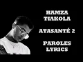 Hamza ft. Tiakola - Atasanté 2 (Paroles/Lyrics)