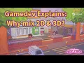 Gamedev Explains Why mix 2D 3D