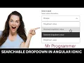 Searchable Dropdown in Angular Ionic Input SerachView Mr Programmer