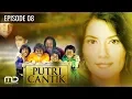 Putri Cantik - Episode 08