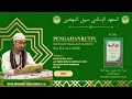 Download Lagu 🔴LIVE PENGAJIAN RUTIN MALAM SABTU - Ustadz Muhammad Shaugi Hashm, B. SC. [03 OKTOBER 2025]