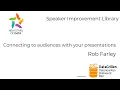 Rob Farley - Connecting to audiences with your presentations