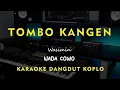 Download Lagu TOMBO KANGEN // WASIMIN // KARAOKE DANGDUT KOPLO NADA COWO ( MALE )