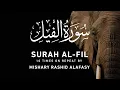 Download Lagu Surah Al-Fil by Mishary Rashid Alafasy | 10x Times Repeat