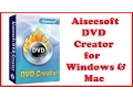 Aiseesoft DVD Creator for Windows Mac