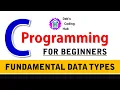 Data Types in C C Programming for Beginners