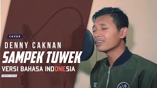 Download Sampek Tuwek Denny Caknan Versi Bahasa Indonesia Cover MP3