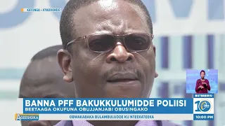 Banna PFF Bakukkulumidde Poliisi olw'Okubalemesa Okwekalakaasa mu Mirembe. #Ageesigika