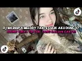 Download Lagu DJ MASHUP X MELODY TANTE CULIK AKU DONG V7 AKIMILAKU X ABANGKU SAYANG TERBARU VIRAL TIKTOK 2025!!