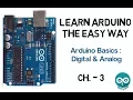 Learn Arduino the easy way - Ch 3-Arduino Basics Digital Analog