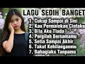 Download Lagu Lagu Pop Melayu Galau Sedih Bikin Baper Menyentuh Hati Terbaru 2025 💔 Lagu Patah Hati Putus Cinta