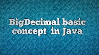BigDecimal basic concept in Java