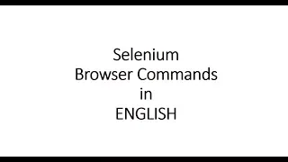 Selenium Browser Commands in ENGLISH difference close and quit