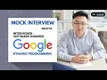 Google Mock Interview with Software Engineer Dynamic Programming