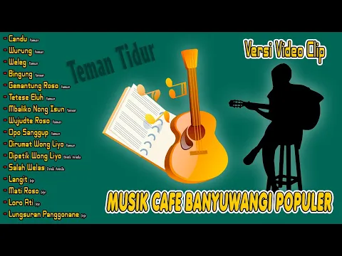 Download MP3 Lagu Banyuwangi Versi Akustik ~ Candu,Wujudte Roso,Weleg,Gemantung Roso || Akustik Banyuwangi