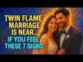 TWIN FLAMES: You’re Going to Get Married Soon! THESE ARE THE SIGNS 🔥Lion Of God🔥