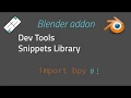 Dev tools Snippets library - SB Blender addon