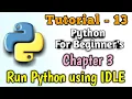 13 - Run Python Program using IDLE Python Tutorial Python 3 Tutorial Python Tutorial in Hindi