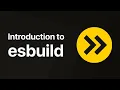 Introduction to esbuild