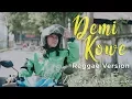 Download Lagu DEMI KOWE ReggaeSka Version - DHEVY GERANIUM