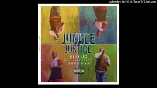 blaklez ft youngstacpt jungle justice