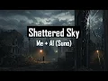 Download Lagu 🎧 Shattered Sky